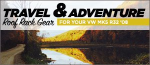 VW MK5 R32 Travel & Adventure Roof Rack Gear