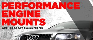 Audi B6 A4 1.8T Quattro Performance Engine Mounts
