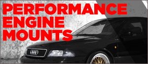 Audi B5 A4 1.8T Performance Engine Mounts