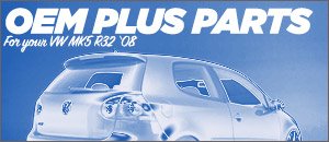 VW MK5 R32 OEM Plus Parts