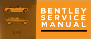 Bentley Service Manuals for your BMW E46 3 Series