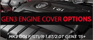 VW MK7 Gen3 Engine Cover Options