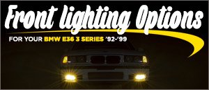 BMW E36 3 Series Front Lighting Options