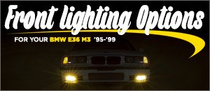 BMW E36 M3 Front Lighting Options