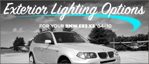 BMW E83 X3 Exterior Lighting Options