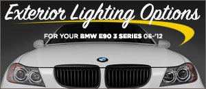 BMW E90 3 Series Exterior Lighting Options