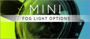 Mini R55/R56/R57 Fog Light Options