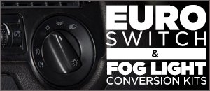 Euro Switch & Fog Light Conversion Kits for your VW MK4