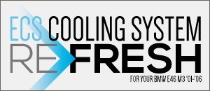 BMW E46 M3 ECS Cooling System Refresh Kits