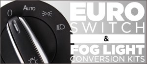 Euro Switch & Fog Light Conversion Kits|VW B6 Passat