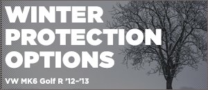 VW MK6 Golf R Winter Protection Options