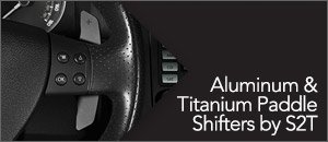 Titanium & Aluminum Paddle Shifters by S2T Performance