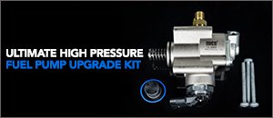 Ultimate High Pressure Fuel Pump Upgrade Kit | 2.0T FSI