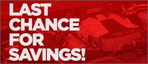 Audi B8/B8.5 A4/S4/A5/S5 - LAST CHANCE FOR SAVINGS