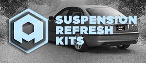 Up To 15% OFF Suspension Refresh Kit | E46 325/330 Xi
