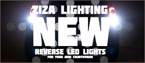 New Ziza Reverse LED Lights