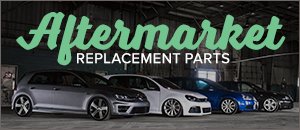 Aftermarket Replacement Parts - VW MK5 R32