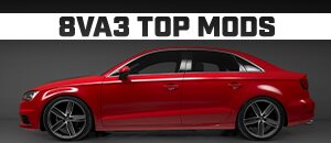 Top Mods for your 8V A3 2.0T