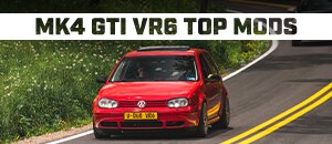 Top Mods for your VW MK4 GTI VR6