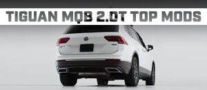 Top Mods for your VW Tiguan MQB 2.0T