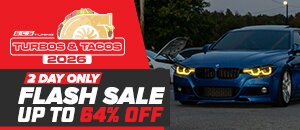 2 Day Turbos & Tacos Flash Sale - DEALS FOR YOUR BMW
