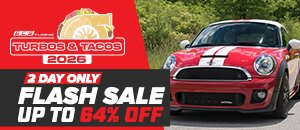 2 Day Turbos & Tacos Flash Sale - DEALS FOR YOUR MINI