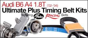 Audi B6 A4 1.8T Ultimate Timing Belt Kits