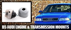 B5 Audi Engine & Transmission Mounts